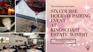 6 Course Holiday Pairing @ Kingscoast Estate Winery | Kingsville | Ontario | Canada